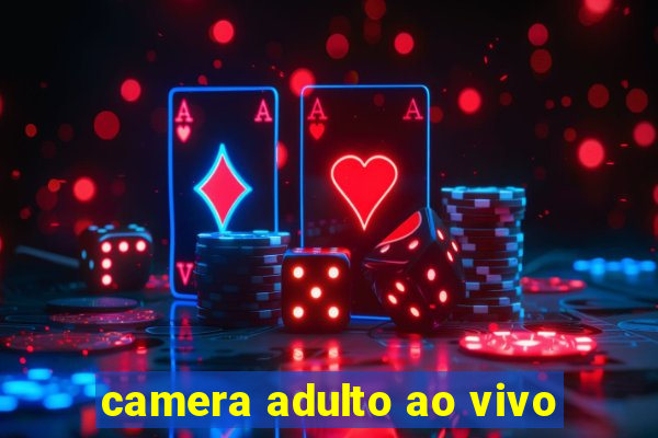 camera adulto ao vivo